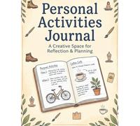 Personal Activities Journal: 8.5x11 Daily Log Book | 61 Pages | Track Hobbies, Fitness, Learning & Leisure | Undated Activity Notebook for Men & Women | Self-Care & Time Management