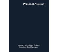 Personal Assistant: Journal, Notes, Ideas, Actions, Priorities, Checklists, Log | Tool for Daily Goal Setting Tracker | Time Management | Performance Reviews | Project Office Book Gifts for Meetings