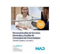 Personal Auxiliar De Servicios Generales Y Auxiliar De Conserjería De Universidades. Temario General Volumen 2