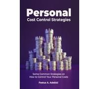 Personal Cost Control Strategies: Some Common Strategies on How to Control Your Personal Costs