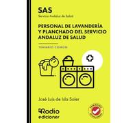 Personal de Lavandería y Planchado del Servicio Andaluz de Salud. Temario Común. SAS (OPOSICIONES)