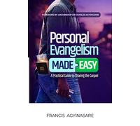 Personal Evangelism Made Easy: A Practical Guide to Sharing the Gospel