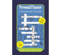Personal Finance Crossword Puzzle Book: Crossword Puzzle, Easy to read print about Personal Finance, Business and more | 6x9 Inches | 120 Pages | 50+ Puzzles... Gifts for Vacation, Holidays