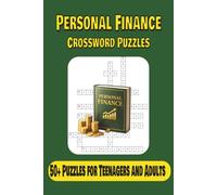 Personal Finance Crossword Puzzles: Personal Finance Crossword Puzzles: Crossword Puzzles with Easy to Read Print about Finance and Money| 6x9 inches| ... for Bosses, Business Majors and Teenagers.