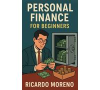 Personal Finance for Beginners: 1 (How to Achieve Success)