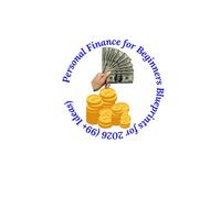 Personal Finance for Beginners Blueprints for 2026 (99+ Ideas): A Step-by-Step Guide to Master Money, Build Wealth, and Secure Your Financial Future in the Modern Economy