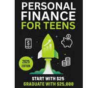 Personal Finance for Teens: Essenail Money Managment to Build Habits and Achieve Financial Freedom (Teen Money Mastery)