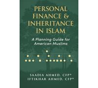 Personal Finance & Inheritance in Islam: A Planning Guide for American Muslims