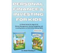 Personal Finance & Investing for Kids: A 2 Book Series for Ages 8-12: Money Management, Saving, Budgeting and Investing Basics to Build Smart Money Skills (Financial Education for Kids)