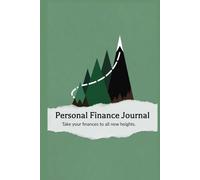 Personal Finance Journal Take your finances to all new heights.