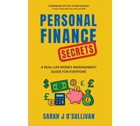 Personal Finance Secrets: A Real-Life Money Management Guide For Everyone
