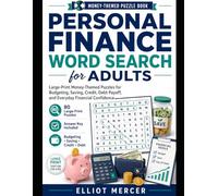 Personal Finance Word Search for Adults: Large-Print Money-Themed Puzzles for Budgeting, Saving, Credit, Debt Payoff, and Everyday Financial Confidence