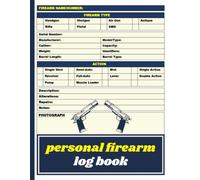 personal firearm log book: An inventory Record helps gun owners track acquisitions, repairs, and details of firearms. Prioritizing safety, ... responsible ownership | firearm tools .