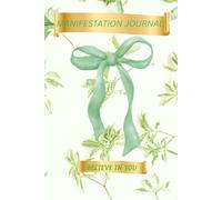 Personal Gratitude Manifestation Journal with Prompts Floral Green: Write Your Dream Into Existence