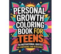 Personal Growth Coloring Book for Teens: 50 Motivational Quotes for Confidence and Resilience