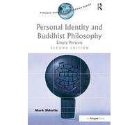 Personal Identity and Buddhist Philosophy: Empty Persons (Ashgate World Philosophies Series)