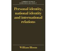 Personal Identity, National Identity and International Relations: 9 (Cambridge Studies in International Relations, Series Number 9)