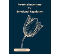 Personal Inventory for Emotional Regulation: A Guided Workbook for Processing Resentment, Understanding Emotions, and Creating Inner Peace