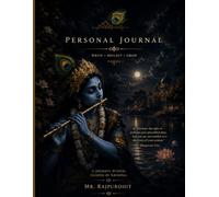 PERSONAL JOURNAL.: Inspired by the Divine Grace & Eternal Wisdom of Lord Krishna