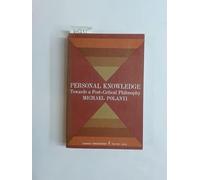 Personal Knowledge Towards a Post Critical Philosophy