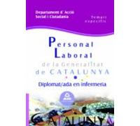 Personal Laboral De La Generalitat De Catalunya. Departament D¿acció Social I Ciutadania. Diplomat/ada En Infermeria. Temari Específic