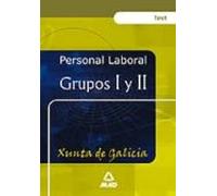 Personal Laboral De La Xunta De Galicia. Grupos I Y Ii. Test General Comun