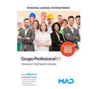 Personal Laboral de Ministerios Grupo Profesional E1. Temario y Test Parte Común