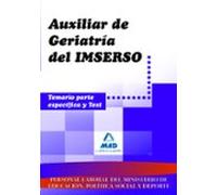 Personal laboral del imserso. Auxiliar de geriatría. Temario parte específica y test