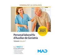 Personal laboral fix d'Auxiliar de Geriatria de la Generalitat de Catalunya. Temari volum 1