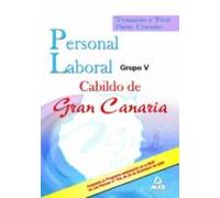 Personal Laboral Grupo V Del Cabildo De Gran Canaria. Temario Y Test Parte Común.