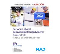 Personal Laboral (Grupos C, D y E) de la Administración General de la Comunidad Autónoma de Aragón. Materias Comunes Temario y Test