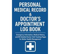 Personal Medical Log Book: Emergency Health Information & Doctor Visit Record Journal - Track Conditions, Treatments, and Prescriptions - 6x9 Portable Notebook
