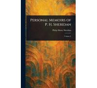Personal Memoirs of P. H. Sheridan