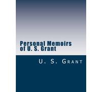 Personal Memoirs of U. S. Grant