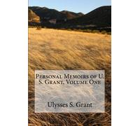Personal Memoirs of U. S. Grant