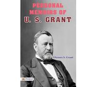 Personal Memoirs of U. S. Grant