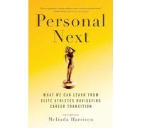 Personal Next: What We Can Learn From Elite Athletes Navigating Career Transition