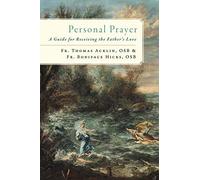 Personal Prayer: A Guide for Receiving the Father's Love