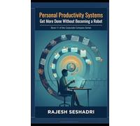 Personal Productivity Systems: Book 11 of the Corporate Compass Series