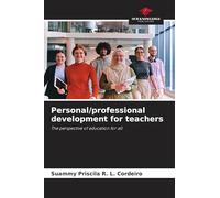 Personal/professional development for teachers: The perspective of education for all