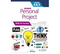 Personal Project for the IB MYP 4&5: Skills for Success Second edition: Skills for Success (IB Skills)