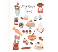 Personal Recipe Book: A Book to Write All Your Favourite and Homemade Recipes in With Over 100 Pages With Space for Ingredients, Instructions and ... Pages ... Gift for Family, Friends and Chefs