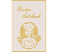 Personal Recipe Book for Home Cooks: 110-Page Blank Recipe Organizer for Family Recipes, Baking & Meal Planning, Blank Cookbook Gift for Women, Moms & Food Lovers