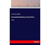 Personal Recollections of Joan Of Arc: Vol. II