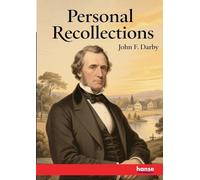 Personal Recollections of John F. Darby