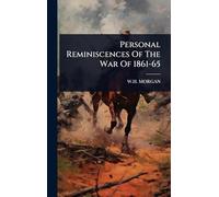 Personal Reminiscences Of The War Of 1861-65