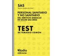 Personal Sanitario y no Sanitario del Servicio Andaluz de Salud. Test de Temario común. SAS 2024 (SIN COLECCION)