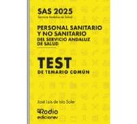 Personal Sanitario Y No Sanitario Del Servicio Andaluz De Salud. SAS 2025. Test Del Temario Común