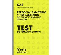Personal Sanitario y No Sanitario del Servicio Andaluz de Salud. SAS. Test del Temario Común (OPOSICIONES)