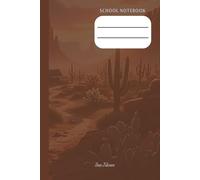 PERSONAL SCHOOL NOTEBOOK WESTERN VINTAGE CACTUS DESERT SUN THEME FOR YOUR CLASSROOM NOTES AND MEMORIZE EVERY IMPORTANT TOPIC TO GET GOOD GRADES: For Teens and Adults